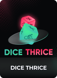 Dice Thrice